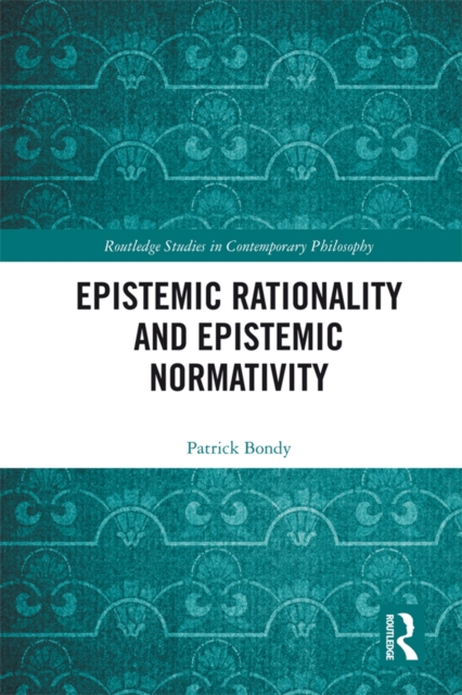 Epistemic Rationality and Epistemic Normativity, PDF eBook