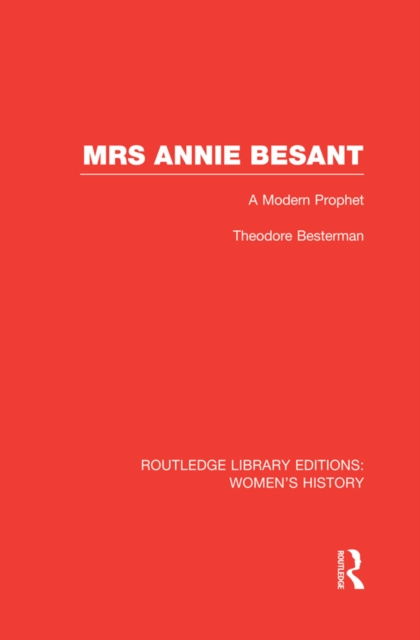 Mrs Annie Besant : A Modern Prophet, EPUB eBook