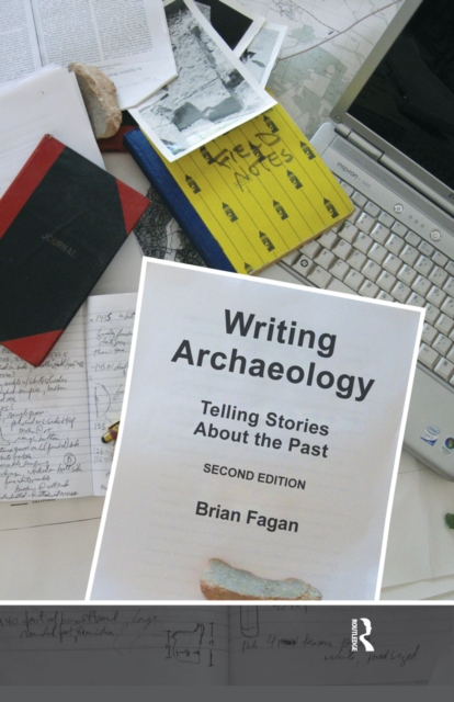 Writing Archaeology : Telling Stories About the Past, EPUB eBook
