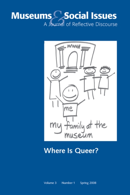 Where is Queer? : Museums & Social Issues 3:1 Thematic Issue, EPUB eBook