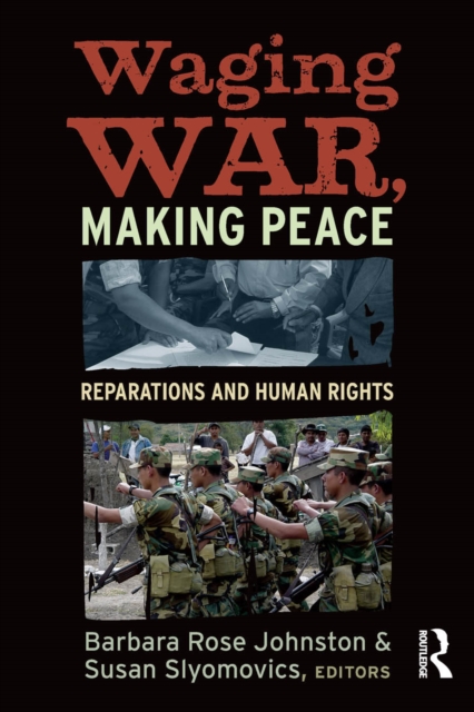 Waging War, Making Peace : Reparations and Human Rights, EPUB eBook