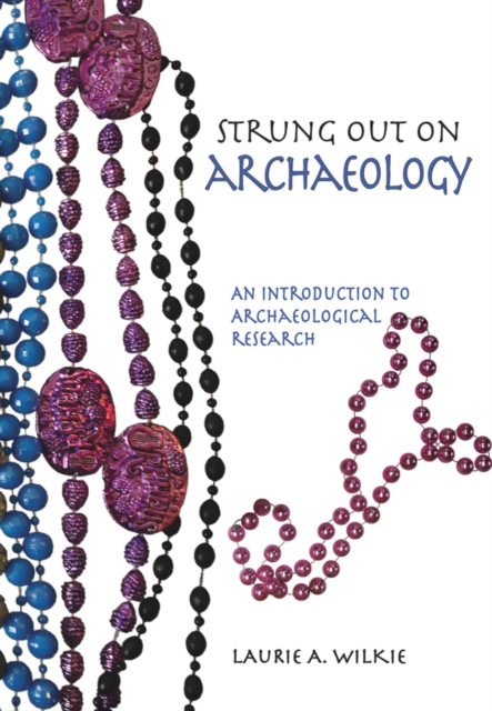 Strung Out on Archaeology : An Introduction to Archaeological Research, EPUB eBook