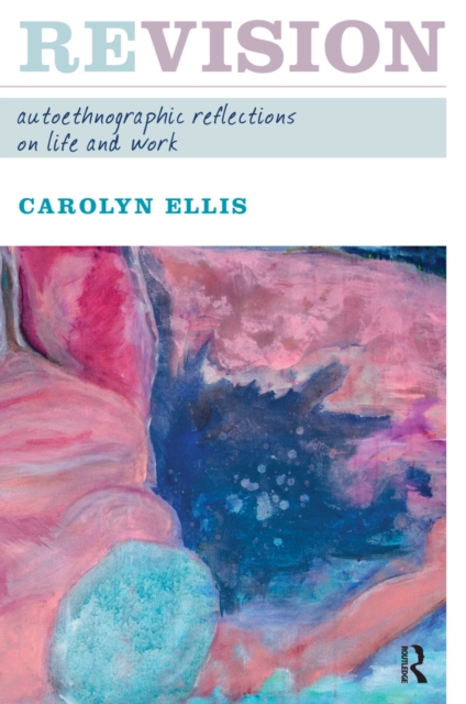 Revision : Autoethnographic Reflections on Life and Work, EPUB eBook