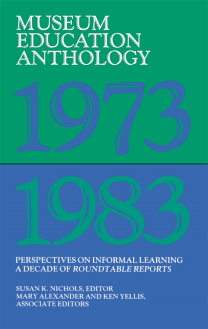 Museum Education Anthology, 1973-1983 : Perspectives on Informal Learning, PDF eBook