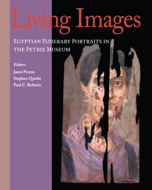 Living Images : Egyptian Funerary Portraits in the Petrie Museum, PDF eBook