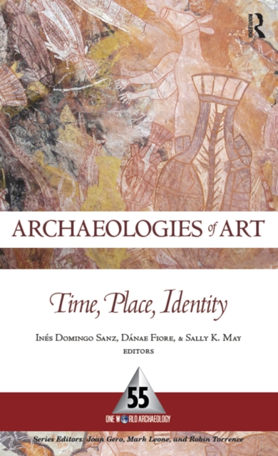 Archaeologies of Art : Time, Place, and Identity, EPUB eBook