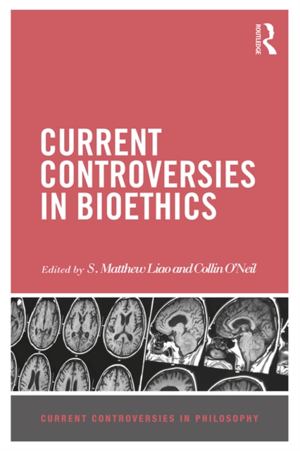 Current Controversies in Bioethics, EPUB eBook