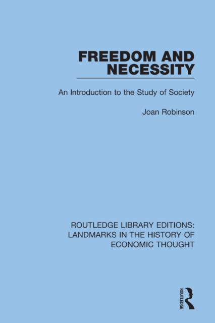 Freedom and Necessity : An Introduction to the Study of Society, PDF eBook