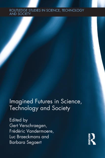 Imagined Futures in Science, Technology and Society, PDF eBook