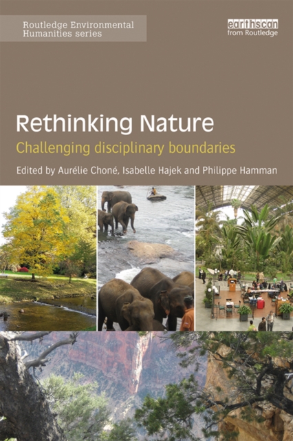 Rethinking Nature : Challenging Disciplinary Boundaries, EPUB eBook