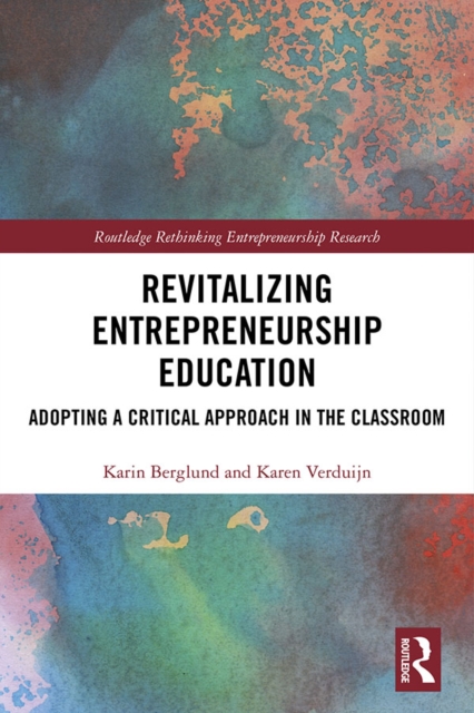 Revitalizing Entrepreneurship Education : Adopting a critical approach in the classroom, EPUB eBook