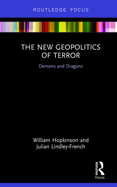 The New Geopolitics of Terror : Demons and Dragons, PDF eBook