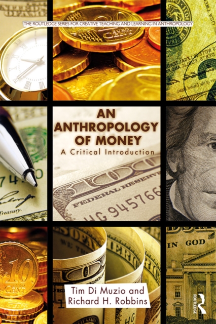 An Anthropology of Money : A Critical Introduction, PDF eBook