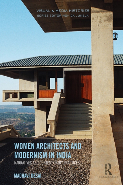 Women Architects and Modernism in India : Narratives and Contemporary Practices, EPUB eBook