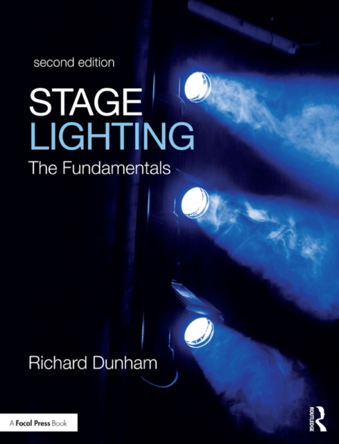 Stage Lighting Second Edition : The Fundamentals, PDF eBook