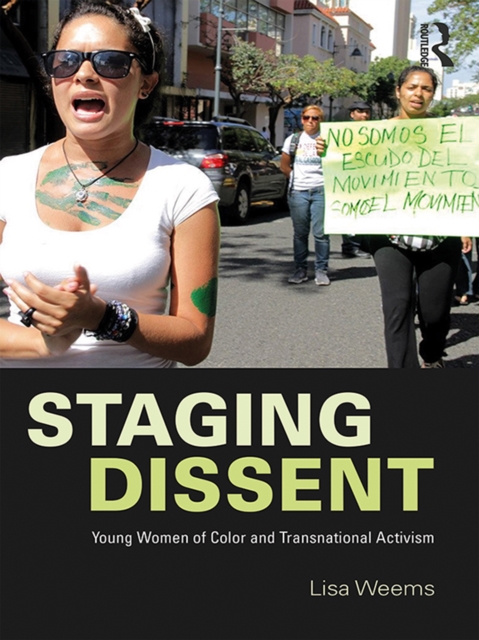 Staging Dissent : Young Women of Color and Transnational Activism, PDF eBook