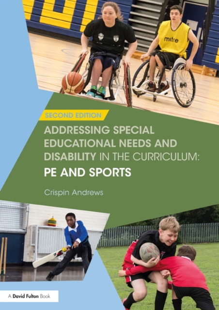 Addressing Special Educational Needs and Disability in the Curriculum: PE and Sports, EPUB eBook