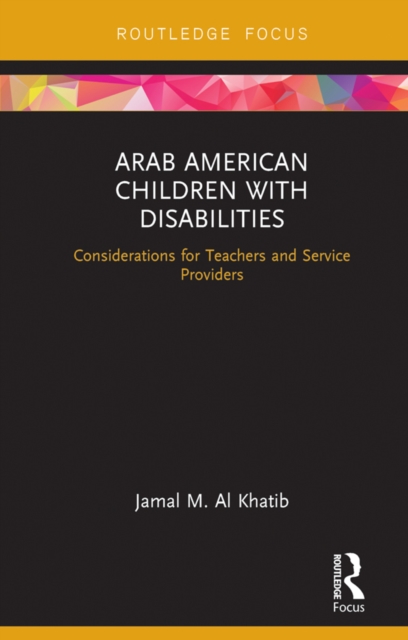 Arab American Children with Disabilities : Considerations for Teachers and Service Providers, EPUB eBook