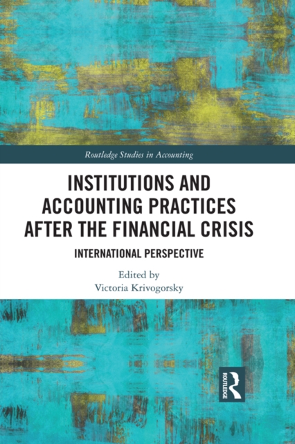 Institutions and Accounting Practices after the Financial Crisis : International Perspective, PDF eBook