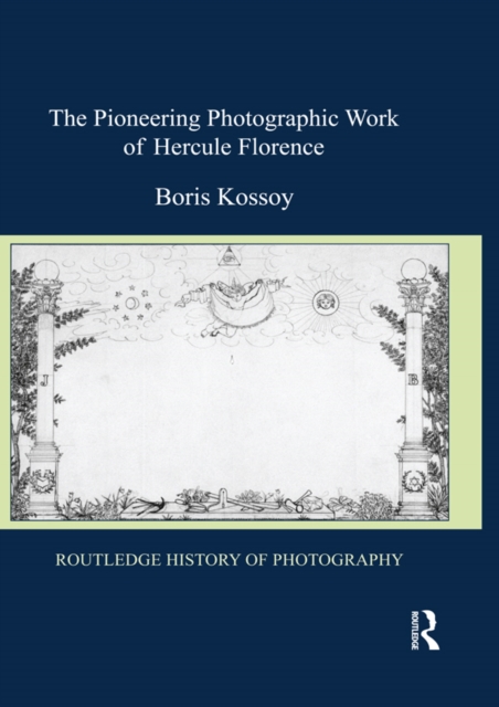 The Pioneering Photographic Work of Hercule Florence, EPUB eBook