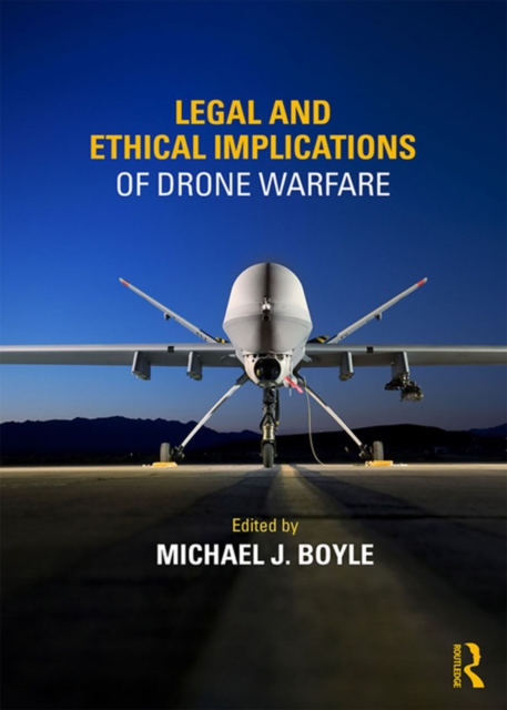 Legal and Ethical Implications of Drone Warfare, EPUB eBook