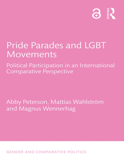 Pride Parades and LGBT Movements : Political Participation in an International Comparative Perspective, PDF eBook