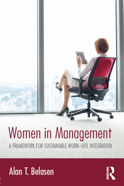 Women in Management : A Framework for Sustainable Work–Life Integration, PDF eBook