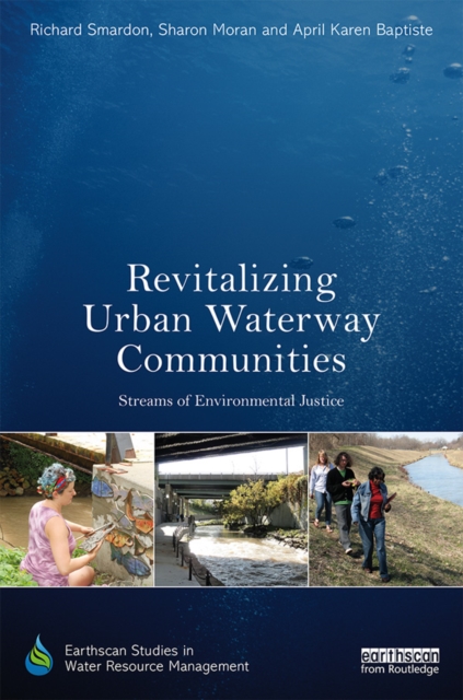 Revitalizing Urban Waterway Communities : Streams of Environmental Justice, PDF eBook