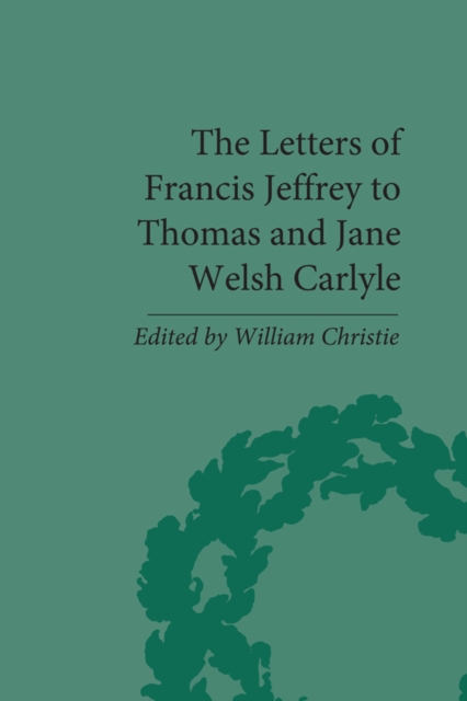 The Letters of Francis Jeffrey to Thomas and Jane Welsh Carlyle, EPUB eBook