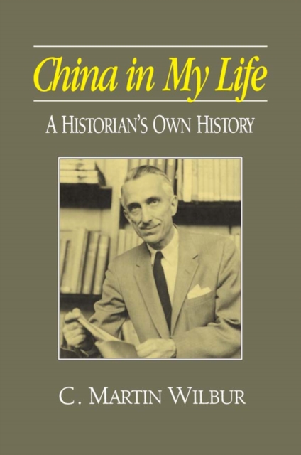 China in My Life: A Historian's Own History : A Historian's Own History, PDF eBook