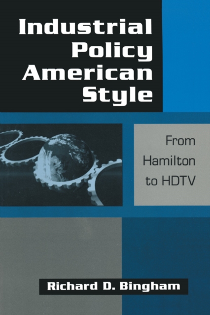 Industrial Policy American-style: From Hamilton to HDTV : From Hamilton to HDTV, EPUB eBook