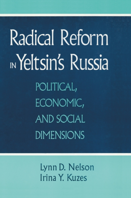 Radical Reform in Yeltsin's Russia : What Went Wrong?, PDF eBook