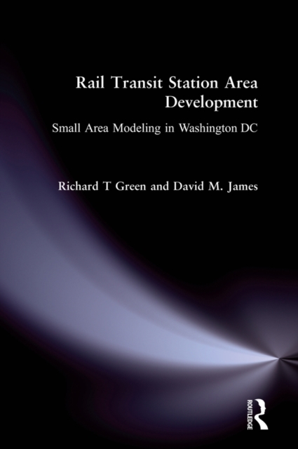 Rail Transit Station Area Development: : Small Area Modeling in Washington DC, EPUB eBook
