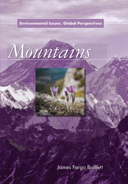Mountains : Environmental Issues, Global Perspectives, EPUB eBook