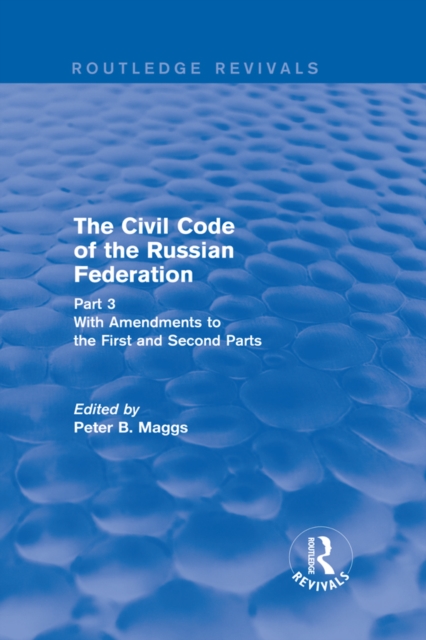 Civil Code of the Russian Federation: Pt. 3: With Amendments to the First and Second Parts, PDF eBook