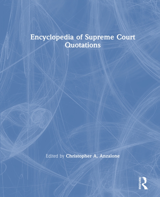 The Encyclopedia of Supreme Court Quotations, PDF eBook
