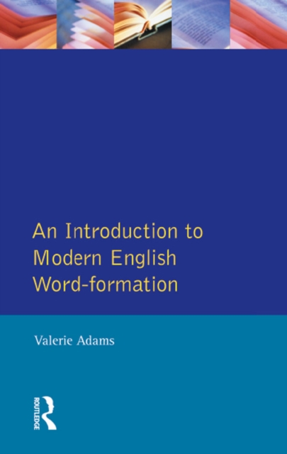 An Introduction to Modern English Word-Formation, PDF eBook