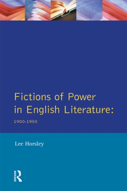 Fictions of Power in English Literature : 1900-1950, EPUB eBook