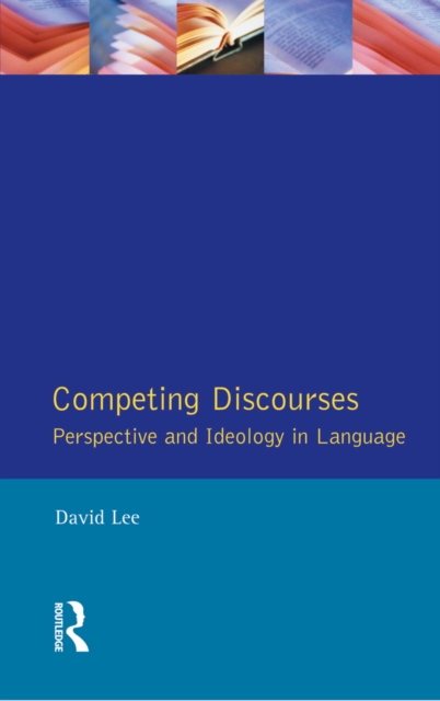Competing Discourses : Perspective and Ideology in Language, EPUB eBook