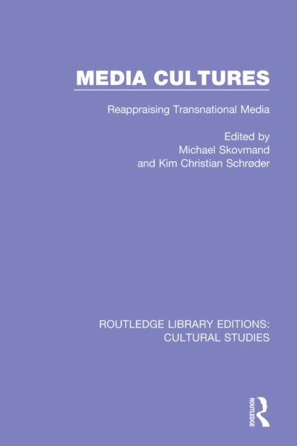 Media Cultures : Reappraising Transnational Media, EPUB eBook