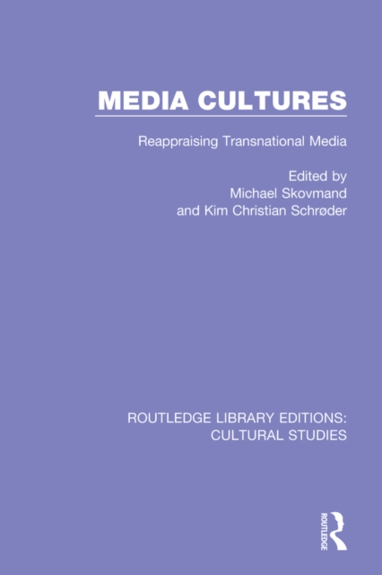 Media Cultures : Reappraising Transnational Media, PDF eBook