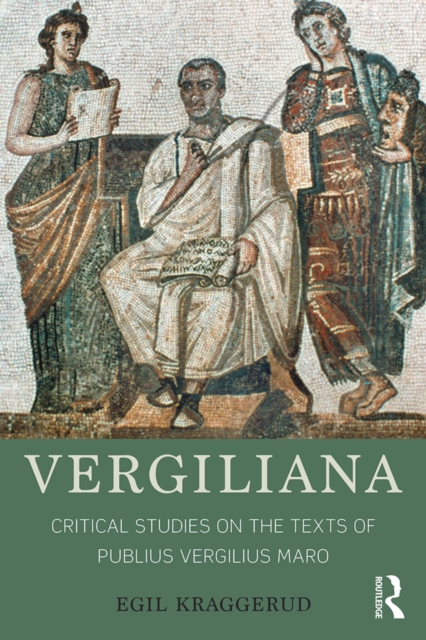 Vergiliana : Critical Studies on the Texts of Publius Vergilius Maro, PDF eBook