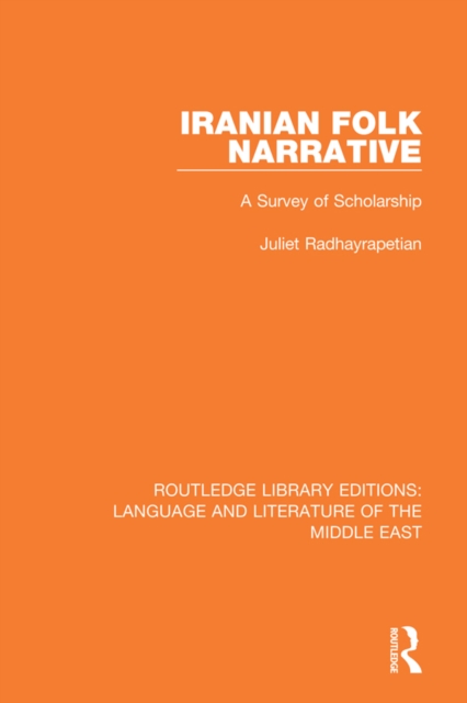 Iranian Folk Narrative : A Survey of Scholarship, PDF eBook