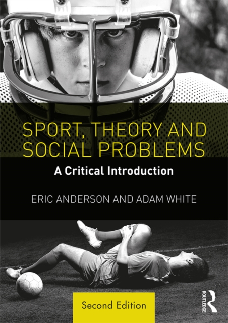 Sport, Theory and Social Problems : A Critical Introduction, PDF eBook