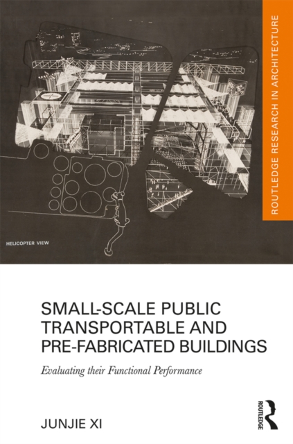 Small-Scale Public Transportable and Pre-Fabricated Buildings : Evaluating their Functional Performance, PDF eBook