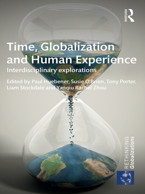 Time, Globalization and Human Experience : Interdisciplinary Explorations, EPUB eBook