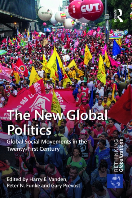 The New Global Politics : Global Social Movements in the Twenty-First Century, EPUB eBook