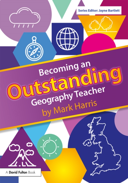 Becoming an Outstanding Geography Teacher, PDF eBook