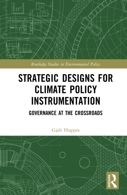 Strategic Designs for Climate Policy Instrumentation : Governance at the Crossroads, PDF eBook
