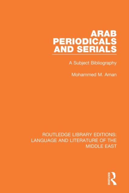Arab Periodicals and Serials : A Subject Bibliography, PDF eBook